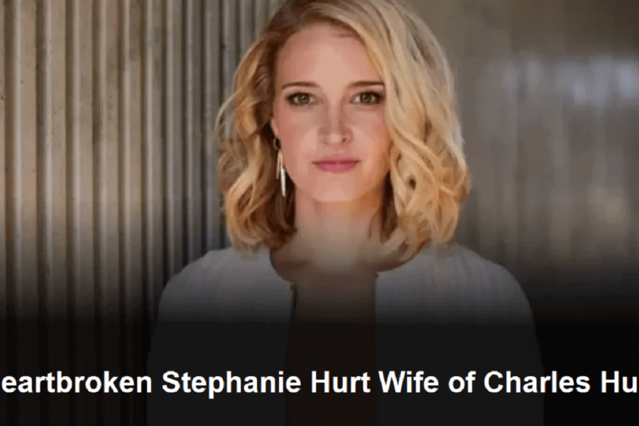 Heartbroken Stephanie Hurt Wife of Charles Hurt Faces Tragedy with Strength